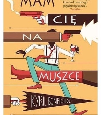 Ogłoszenie - Kyril Bonfiglioli - Mam cię na muszce - 15,00 zł