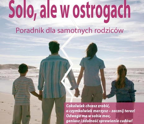 Ogłoszenie - Solo, ale w ostrogach. Poradnik dla samotnych rodziców. ZNP - 22,00 zł