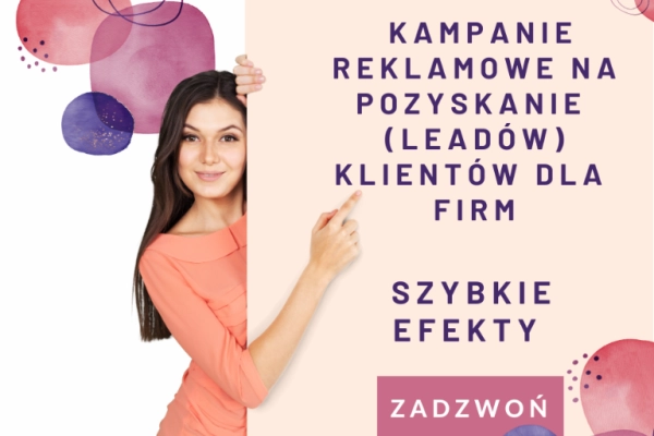 Ogłoszenie - Kampanie reklamowe na pozyskanie nowych klientów, leadów - Śródmieście