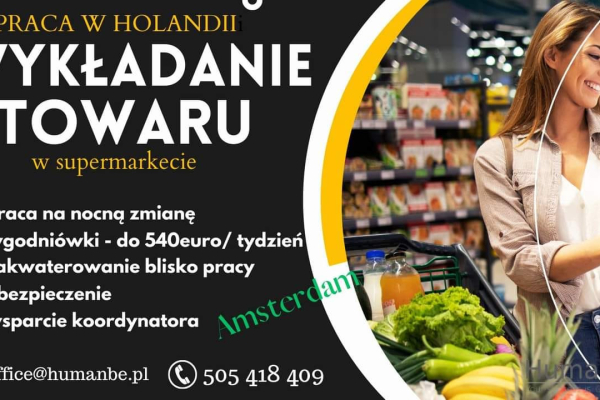 Ogłoszenie - WYKŁADANIE TOWARU W SUPERMARKETACH W HOLANDII - NOCKI - Wrocław - 10 000,00 zł