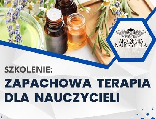 Ogłoszenie - Szkolenie: Zapachowa terapia dla nauczycieli - Szczecin - 150,00 zł