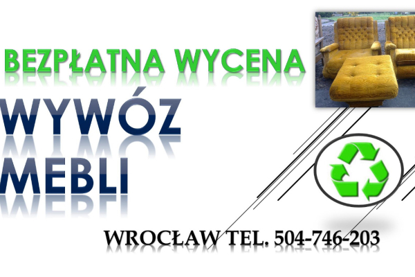 Ogłoszenie - Wywóz śmieci, Wrocław, tel. 504-749-203 Wyposażenia, gratów, odpadów, Odbiór i uylizacja starych mebli z mieszkania.