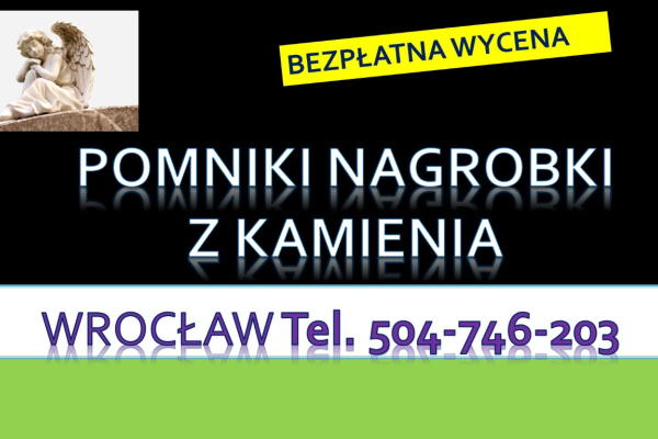 Ogłoszenie - Zakład kamieniarski, Wrocław, tel. 504-746-203. Cmentarz Osobowice. Pomnik, nagrobek  kamienia. Naprawa pomnika. - Wrocław