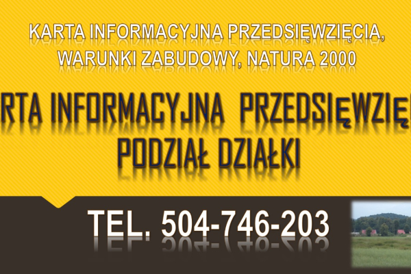 Ogłoszenie - Cena karty informacyjnej przedsięwzięcia, tel. 504-746-203. budowa, podział działki, leśna, rolna.  Opinia środowiskowa