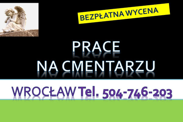 Ogłoszenie - Zakład kamieniarski, Wrocław, tel. 504-746-203. Cmentarz Osobowice. Pomnik, nagrobek  kamienia. Naprawa pomnika. - Wrocław