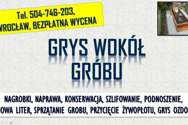 Ogłoszenie - Jakie kamienie na cmentarz wokół grobu? tel. 504-746-203, Wrocław, Odwiedzenie grobu zapalenie zniczy i złożenie kwiatów - Wrocław