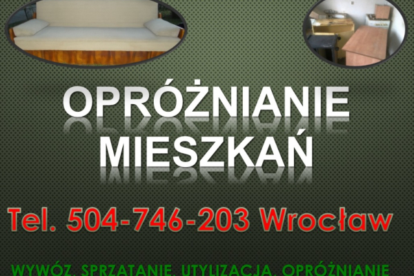 Ogłoszenie - Likwidacja mieszkań cennik, tel 504-746-203, Wrocław, likwidacja piwnicy. Opróżnianie, likwidacja mieszkań - Wrocław