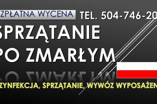 Ogłoszenie - Sprzątanie po zmarłych, zmarłym, zgonie, tel. 504-746-203. Dezynfekcja, cena. wywóz rzeczy, mebli. - Wrocław