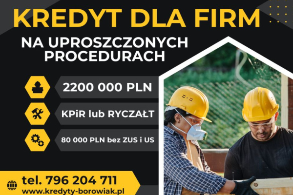 Ogłoszenie - KREDYT dla FIRM 220 000 PLN NA UPROSZCZONYCH PROCEDURACH! - Pomorskie