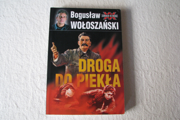 Ogłoszenie - Droga do piekła – Stalin 1941-1945 Bogusław Wołoszański Sensacje XX wieku - Kraków - 25,00 zł