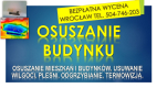 Ogłoszenie - Osuszanie budynków, cena, tel. 504-746-203, Wrocław, domu i ścian, pomieszczeń. Usuwanie wilgoci, odgrzybianie - Dolnośląskie