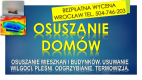 Ogłoszenie - Osuszanie budynków, cena, tel. 504-746-203, Wrocław, domu i ścian, pomieszczeń. Usuwanie wilgoci, odgrzybianie - Dolnośląskie