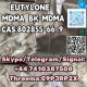 Ogłoszenie - EUTYLONE  MDMA  BK-MDMA  CAS:802855-66-9   Skype/Telegram/Signal: +44 7410387508 Threema:E9PJRP2X - Mazowieckie