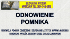 Ogłoszenie - Czyszczenie renowacja pomnika, Cmentarz, t. 504746203, Wrocław, szlifowanie lastryko, nagrobka, konserwacja grobu, cena - Wrocław