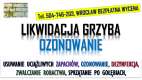 Ogłoszenie - Ozonowanie Wrocław, cennik, tel. 504-746-203. Usuwanie wirusów grzybów, pleśni  Odświeżania i likwidacja zapachów. - Wrocław