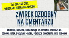 Ogłoszenie - Jakie kamienie na cmentarz wokół grobu? tel. 504-746-203, Wrocław, Odwiedzenie grobu zapalenie zniczy i złożenie kwiatów - Wrocław