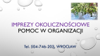 Ogłoszenie - Usługa pomocy w organizacji imprezy i spotkania okolicznościowego, rodzinnego, Wrocław. cena. - Wrocław