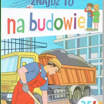 Ogłoszenie - Znajdź to. Na budowie Mirosława Kwiecińska - 9,50 zł