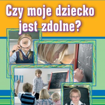 Ogłoszenie - Czy moje dziecko jest zdolne? Wydawnictwo Pedagogiczne ZNP