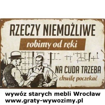 Ogłoszenie - wywóz,utylizacja starych mebli Wrocław - Wrocław - 1,00 zł