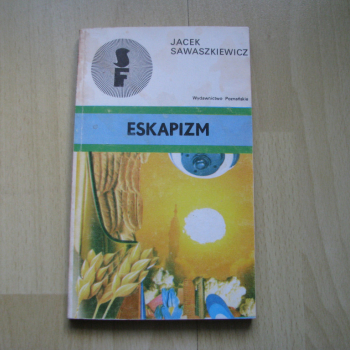 Ogłoszenie - Jacek Sawaszkiewicz SF - Eskapizm - Kraków - 10,00 zł