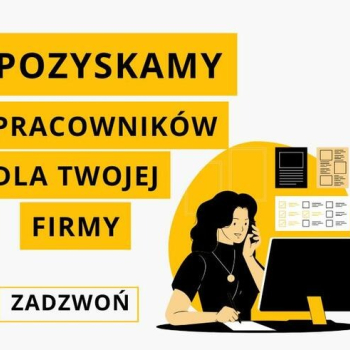 Ogłoszenie - Pozyskamy pracowników dla Twojej firmy.