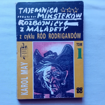 Ogłoszenie - Karol May. Tajemnica Miksteków. / Rozbójnicy z Maladety. KAW, 1988 r. Wyd.I - Kalisz - 10,00 zł