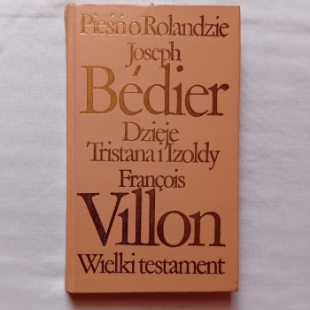 Ogłoszenie - Pieśń o Rolandzie./ Dzieje Tristana i Izoldy./ Wielki Testament. PIW,1975 r - Kalisz - 21,00 zł