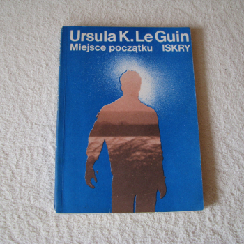 Ogłoszenie - Ursula K. Le Guin Miejsce początku Wydanie I - Małopolskie - 18,00 zł