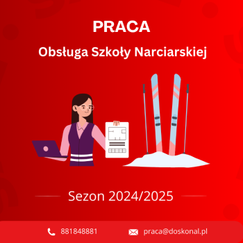 Ogłoszenie - Praca obsługa szkoły narciarskiej