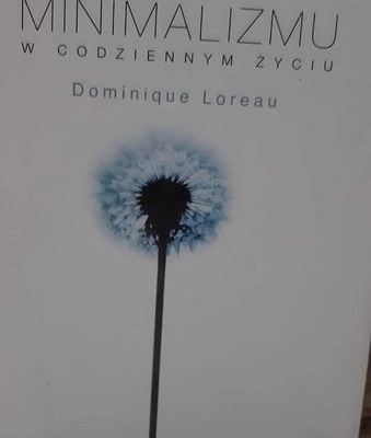 Ogłoszenie - Ksiązka "Sztuka minimalizmu w codziennym życiu" Dominque Loreau - 20,00 zł