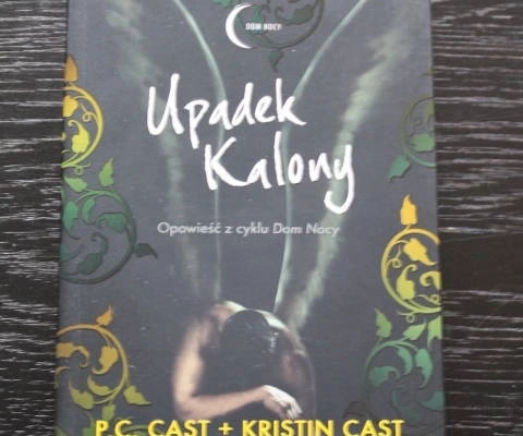 Ogłoszenie - P.C. Cast & Kristin Cast - Upadek Kalony (Dom nocy) - 20,00 zł