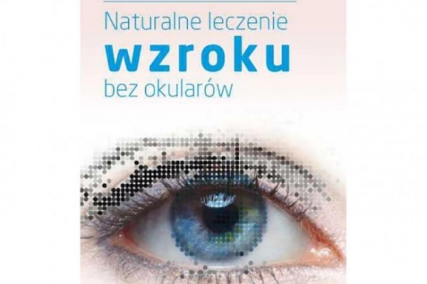 Ogłoszenie - KURS KOREKCJA WAD WZROKU (METODA BATESA) również ONLINE - 275,00 zł