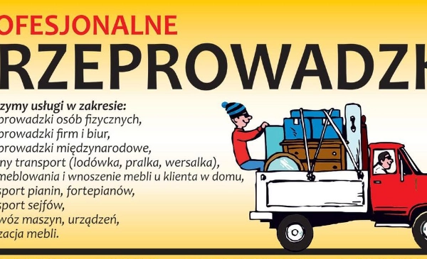 Ogłoszenie - PRZEPROWADZKI - TRANSPORT - UTYLIZACJA MEBLI- WNOSZENIE PIAN