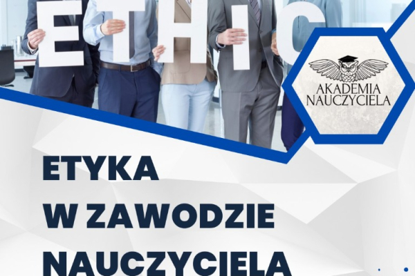 Ogłoszenie - Szkolenie: Etyka w zawodzie nauczyciela - Szczecin - 120,00 zł