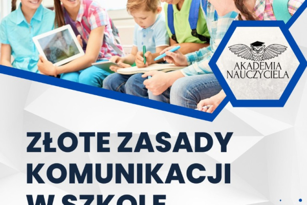Ogłoszenie - Złote zasady komunikacji w szkole - Szczecin - 150,00 zł