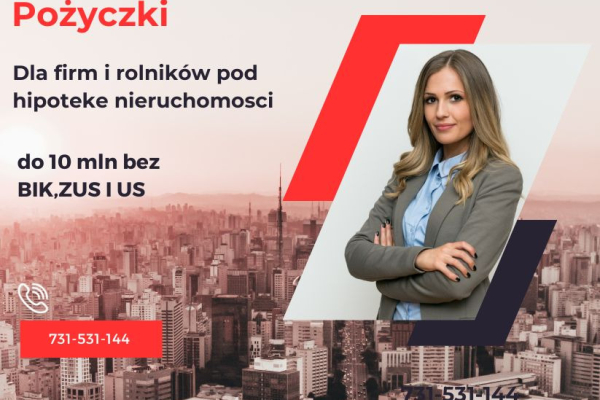 Ogłoszenie - POZABANKOWE POZYCZKI POD ZASTAW NIERUCHOMOSCIDLA FIRM I ROLNIKOW - Łódź - 10,00 zł