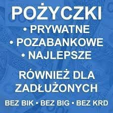 Ogłoszenie - Udziele Pozyczki Prywatnej Bez Baz i Bez Bik,Nawet dla Zadłuzonych.Cała Polska - Warszawa