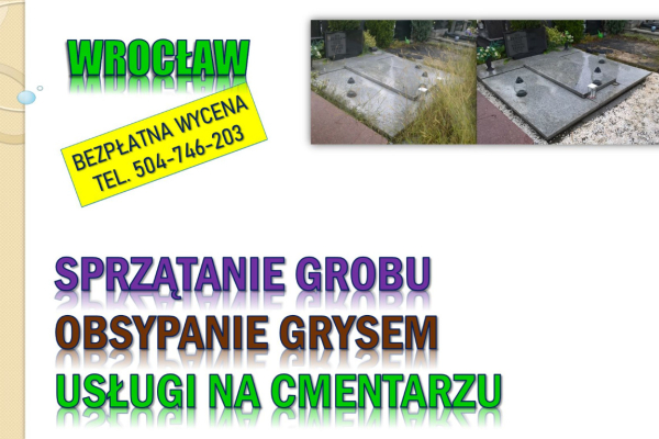 Ogłoszenie - Ile kosztuje opieka nad grobem, tel. 504-746-203, Wrocław, Cmentarz grabiszyński. Osobowice, Kiełczowska, - Wrocław