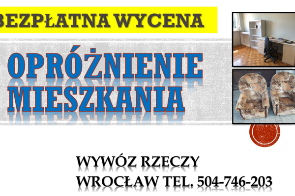 Ogłoszenie - Wywóz gabarytów we Wrocławiu. tel. 504-746-203, Kto odbiera meble. Wywóz, utylizacja, mebli, opróżnianie mieszkań, cena - Wrocław