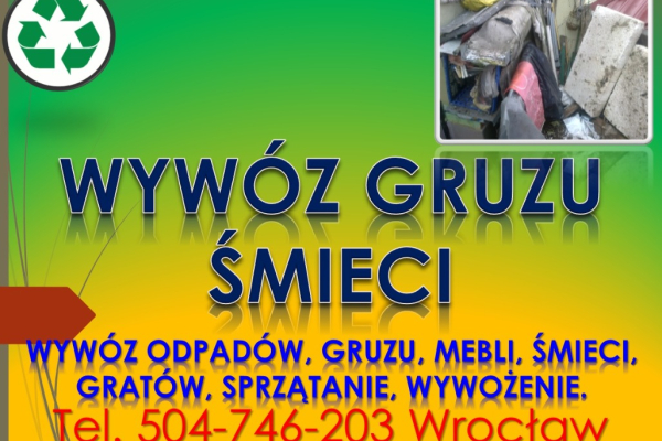 Ogłoszenie - Wywóz odpadów z remontu, tel 504-746-203, sprzątanie śmieci, cena, Wrocław, Wywóz odpadów z budowy, gruzu, po remoncie - Wrocław