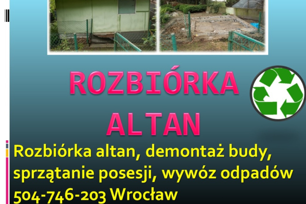 Ogłoszenie - Sprzątanie działek, rozbiórka altany, cena tel 504-746-203 Wrocław, porządkowanie. Sprzątanie ogrodu