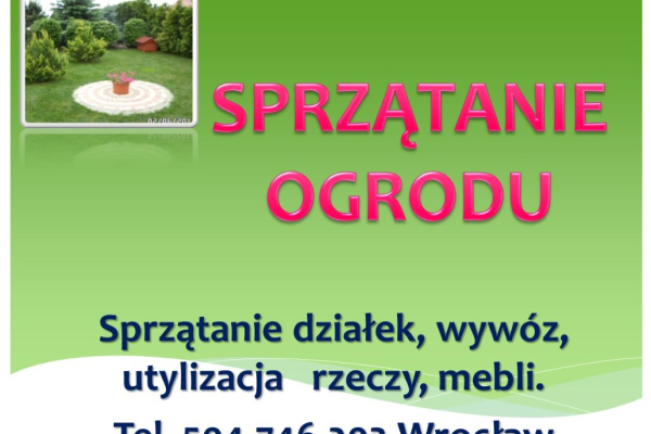 Ogłoszenie - Sprzątanie działek, rozbiórka altany, cena tel 504-746-203 Wrocław, porządkowanie. Sprzątanie ogrodu