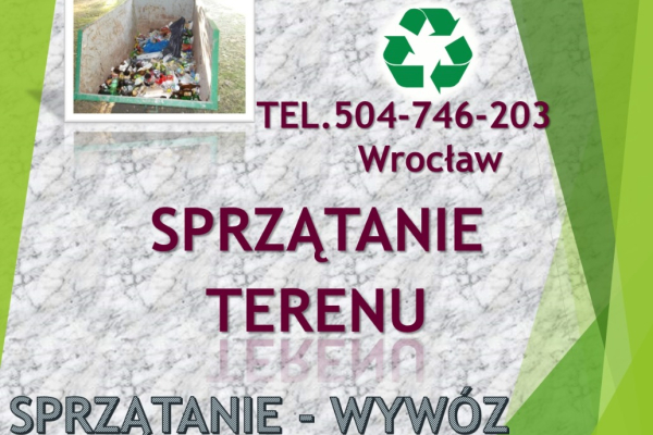 Ogłoszenie - Sprzątanie terenu, cena tel 504-746-203, trawnika, wywóz śmieci, Wrocław Sprzątanie terenów zewnętrznych - Wrocław