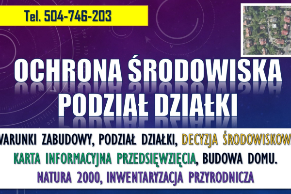 Ogłoszenie - Budowa domu, ochrona środowiska, tel. 504-746-203, warunki zabudowy, podział działki, na terenie natura 2000, opinia - Wrocław