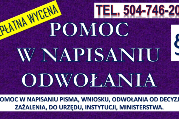 Ogłoszenie - Napisanie pisma cena, tel 504-746-203. Biuro pisania pism podań, odwołanie, do sądu, urzędu. Pomoc, odwołanie od decyzji - Wrocław