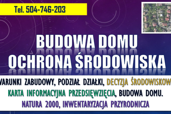 Ogłoszenie - Budowa domu, ochrona środowiska, tel. 504-746-203, warunki zabudowy, podział działki, na terenie natura 2000, opinia - Wrocław