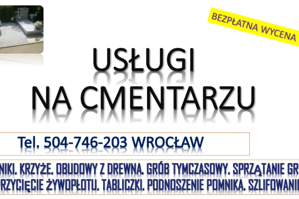 Ogłoszenie - Cmentarz kiełczowska, bujwida, jerzmanowska, klecina, zabrodzka, smętna, sprzątanie grobów, opieka nad grobem, cennik - Wrocław