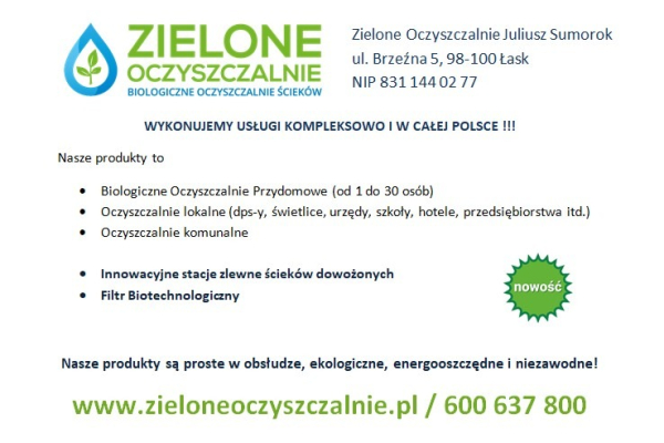 Ogłoszenie - Oczyszczalnie przydomowe, lokalne, komunalne!! Stacje zlewne ścieku dowożonego i innowacyjne filtry biotechnologiczne !