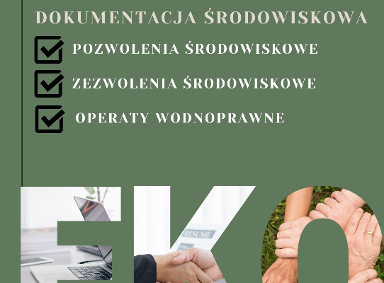 Ogłoszenie - ZEZWOLENIA ŚRODOWISKOWE ANALIZY RAPORTY OCENY ŚRODOWISKOWE EKOEXPERT - Białystok - 100,00 zł